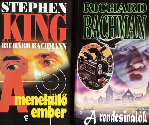 Richard Bachman Stephen King - Stephen King mint Richard Bachman: A menekl ember + Rendcsinlk (2 m)