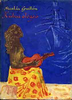 Nicol�s Guill�n - Kubai el�gia