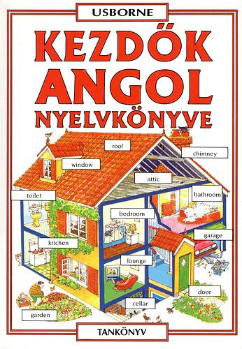 Helen Davies; Francoise Holmes - Kezd�k angol nyelvk�nyve (USBORNE)