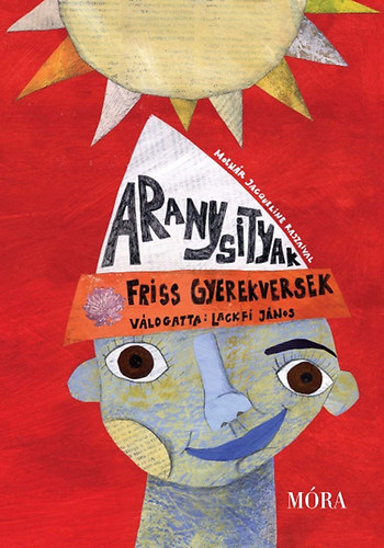 Lackfi J�nos - Aranysityak - Friss gyerekversek