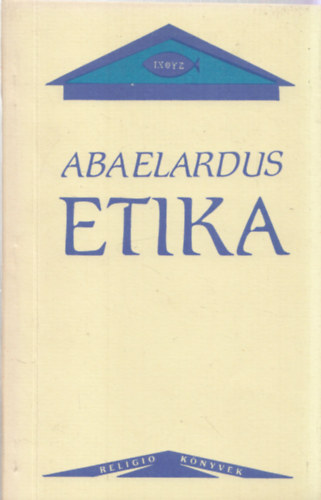 Abaelardus - Etika
