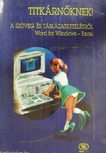 N�methj. Andr�s; N�methn�papp Katalin - Titk�rn�knek a sz�veg �s t�bl�zatkezel�sr�l