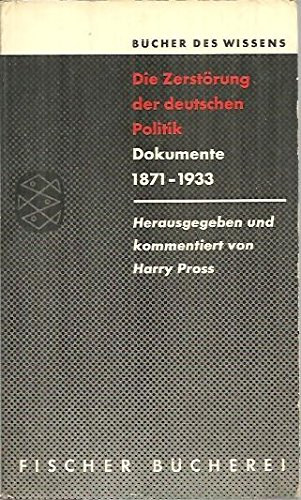Harry Pross - Die Zerstörung der deutschen Politik