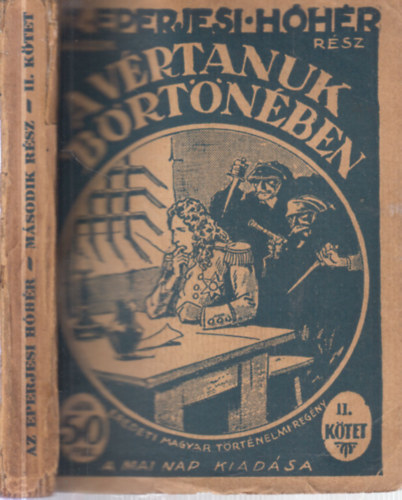 A v�rtanuk b�rt�n�ben (Az eperjesi h�h�r 2. r�sz, II. k�tet)