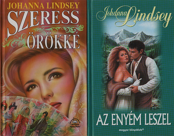 Johanna Lindsey - Szeress rkk + Az enym leszel (2 m)