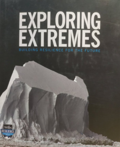 Rowan Douglas Parker Liautaud - Exploring Extremes: Building Resilience For The Future