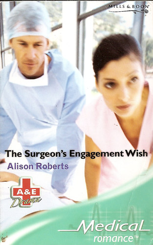 Alison Roberts - The Surgeon's Engagement Wish