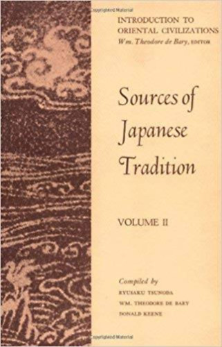 Danald Keene - Ryusaku Tsunoda - Theodore De Bary - Sources of Japanese Tradition I-II. - A japn hagyomny forrsai