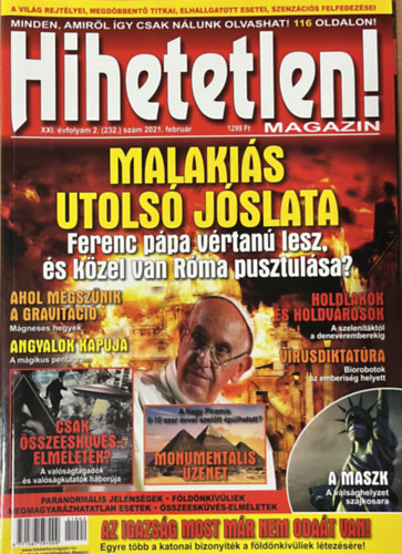 Szűcs Róbert (főszerk.) - Hihetetlen! magazin - XXI. évfolyam 2. (232.) szám 2021. február