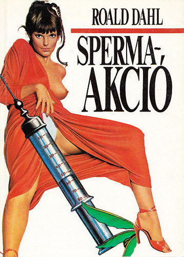 Roald Dahl - Sperma-akció