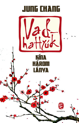 Jung Chang - Vadhattyk - Kna hrom lnya