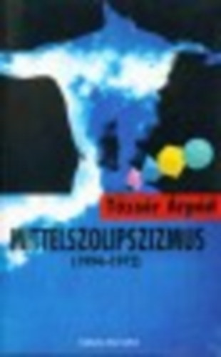 T�zs�r �rp�d - Mittelszolipszizmus - 1994-1972