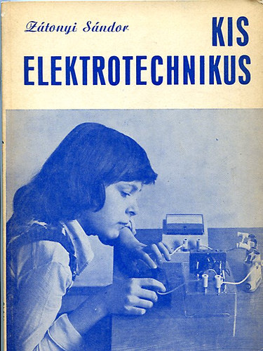Ztonyi Sndor - Kis elektrotechnikus