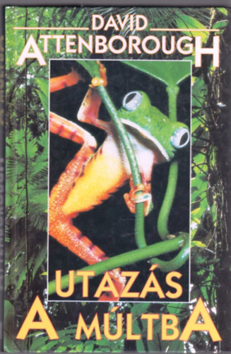 David Attenborough - Utazs a mltba