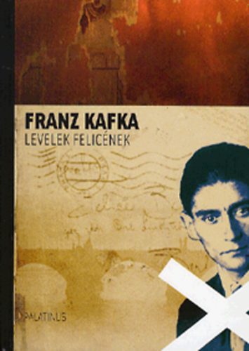 Franz Kafka - Levelek Felic�nek