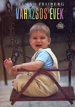 Selma H. Fraiberg - Var�zsos �vek