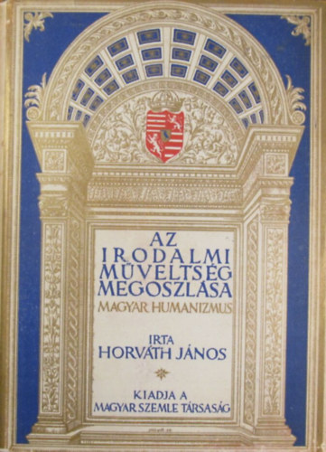 Horv�th J�nos - Az irodalmi m�velts�g megoszl�sa