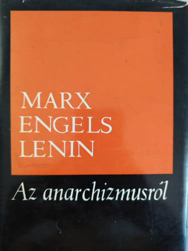 Marx Engels Lenin - Az anarchizmusrl