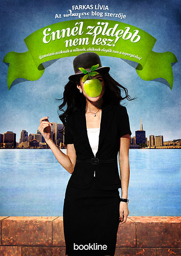 Farkas L�via - Enn�l z�ldebb nem lesz!