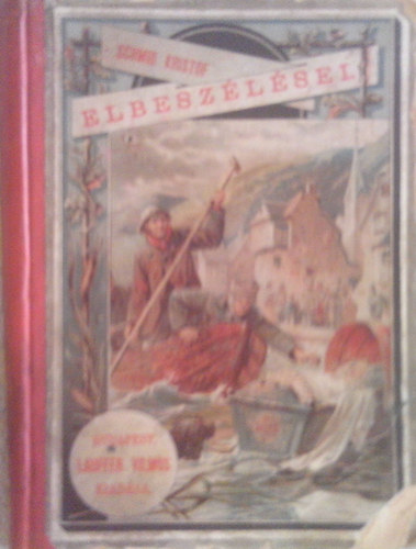 Lauffer Vilmos - Schmid Kristf Elbeszlsei Az Ifjusg Szmra