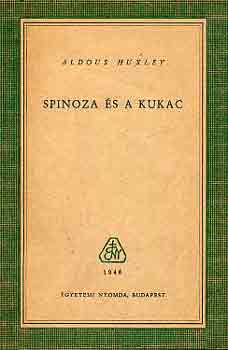 Aldous Huxley - Spinoza s a kukac