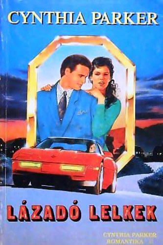 Cynthia Parker - L�zad� lelkek