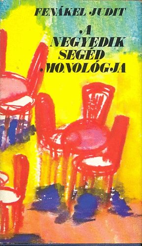 Fen�kel Judit - A negyedik seg�d monol�gja