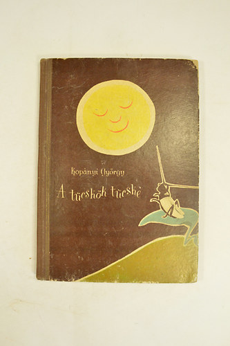 Kopnyi Gyrgy - A Tcskk Tcske. Orszg Lili illusztrciival.8 egszoldalas szines kp.