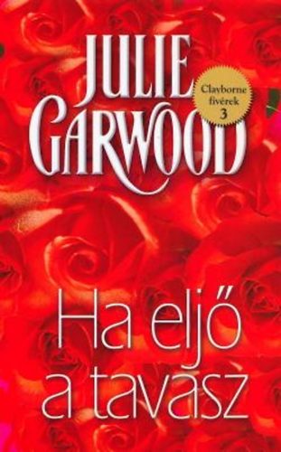 Julie Garwood - Ha elj a tavasz