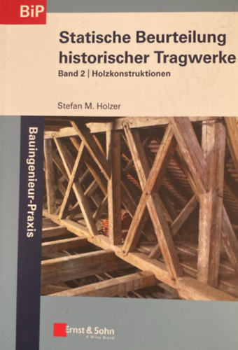 Stefan M. Holzer - Statische Buerteilung Historischer Tragwerke