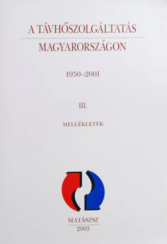 Fbin Mikls  (szerk.) - A tvhszolgltats Magyarorszgon 1950-2001 III. - Mellkletek