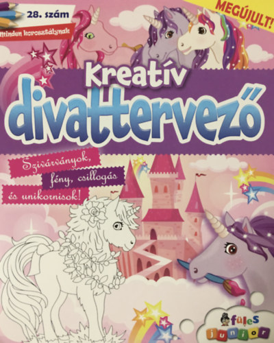 Fles junior - Kreatv divattervez - Szivrvnyok, fny, csillogs s unikornisok! - 28. sz.