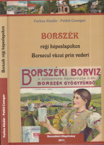 Peth Csongor Farkas Aladr - Borszk rgi kpeslapokon (magyar-romn nyelv)