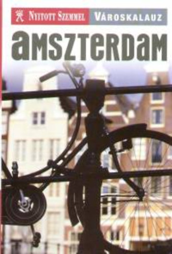 Lebas, Tom - Amszterdam - Nyitott szemmel v�roskalauz