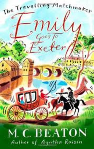 M. C. Beaton - Emily Goes to Exeter (Miss Pym és a léhűtő lord angol nyelven)