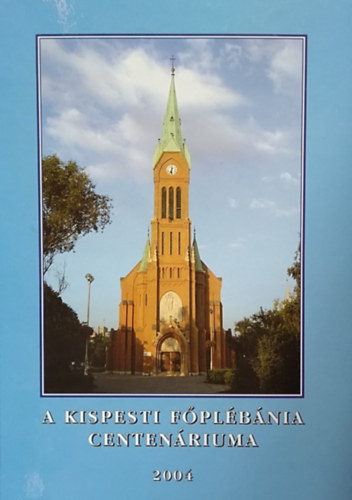 Hegeds Lszl - A kispesti fplbnia centenriuma