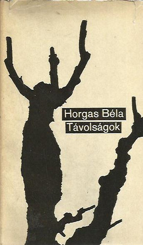 Horgas B�la - T�vols�gok