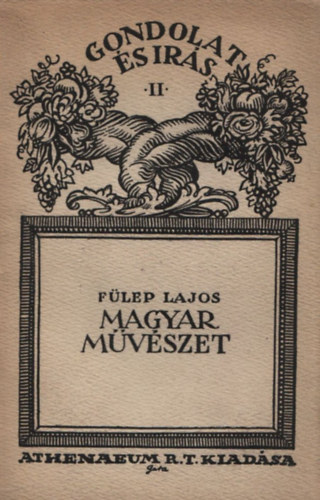 Flep Lajos - Magyar mvszet (Gondolat s rs) (I. kiads)