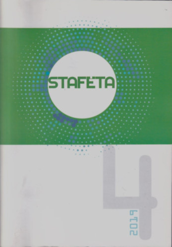 dr. dr. Szilágyi Ferenc (szerk.) Debrenti Edith (szerk.) - STAFÉTA 4 - 2019