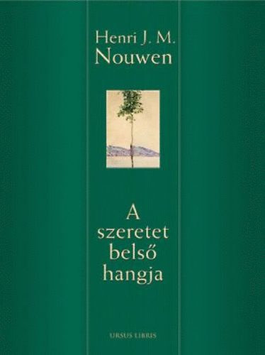 Henri J. Nouwen - A szeretet bels� hangja