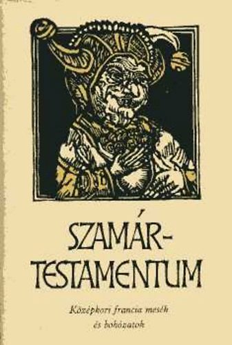Lakits Pál szerk. - Szamártestamentum