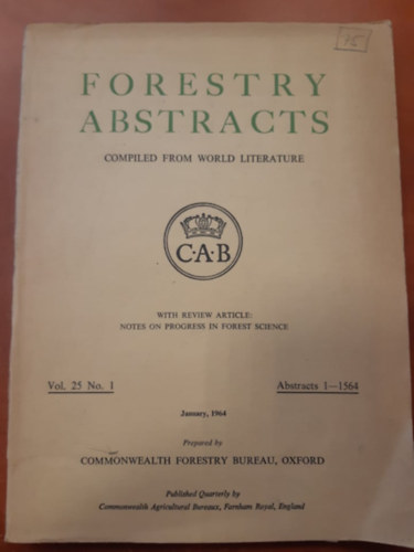 Forestry abstracts compiled from world literature (A vilgirodalombl sszelltott erdszeti absztraktok angolul)