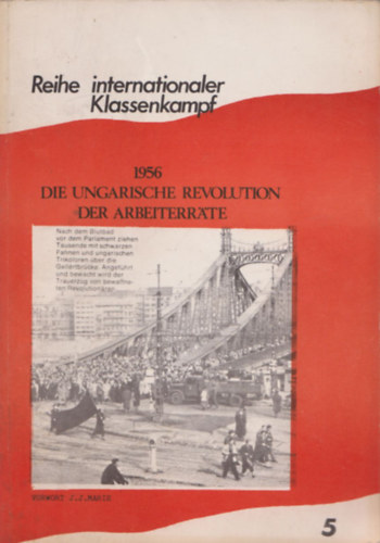 1956 - Die Ungarische Revolution der Arbeiterrte