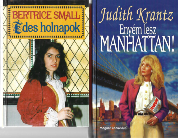 2 db knyv, Betrice Small: des holnapok, Judith Krantz: Enym lesz Manhattan!