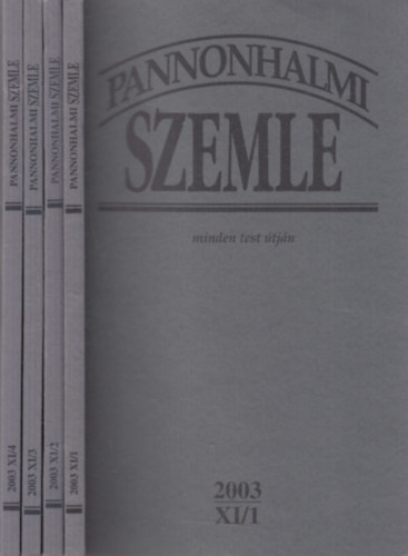 Sulyok Elemér (főszerk.) - Pannonhalmi Szemle 2003/1-4. (XI., teljes évfolyam)- 4 db. lapszám