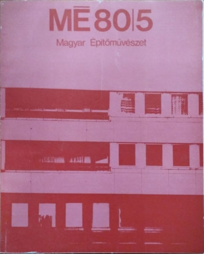 Gyngysi Istvn  (szerk.) - Magyar ptmvszet, 1980/5.