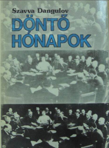 Szavva Dangulov - Döntő hónapok