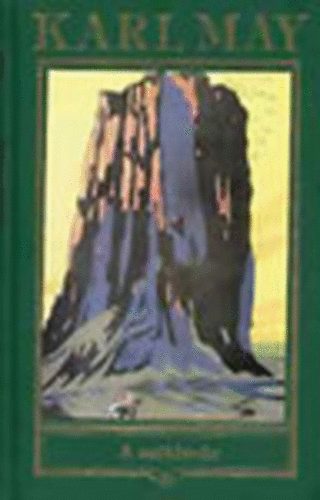 Karl May - A sziklavár (Karl May öszes művei 20.)