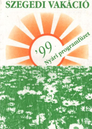 Gombos Erzs�bet - Szegedi Vak�ci� '99 - Ny�ri programf�zet