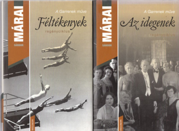 Mrai Sndor - 2 db Mrai Sndor regny: Az idegenek + Fltkenyek